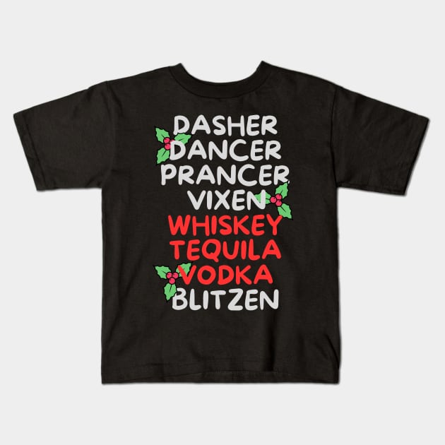 Dasher Dancer Prancer Vixen Whiskey Tequila Vodka Blitzen Kids T-Shirt by FTF DESIGNS